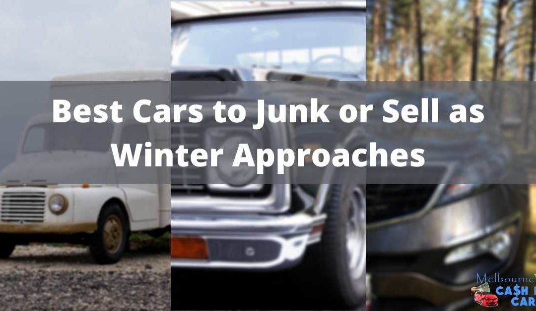 Best Cars to Junk or Sell as Winter Approaches