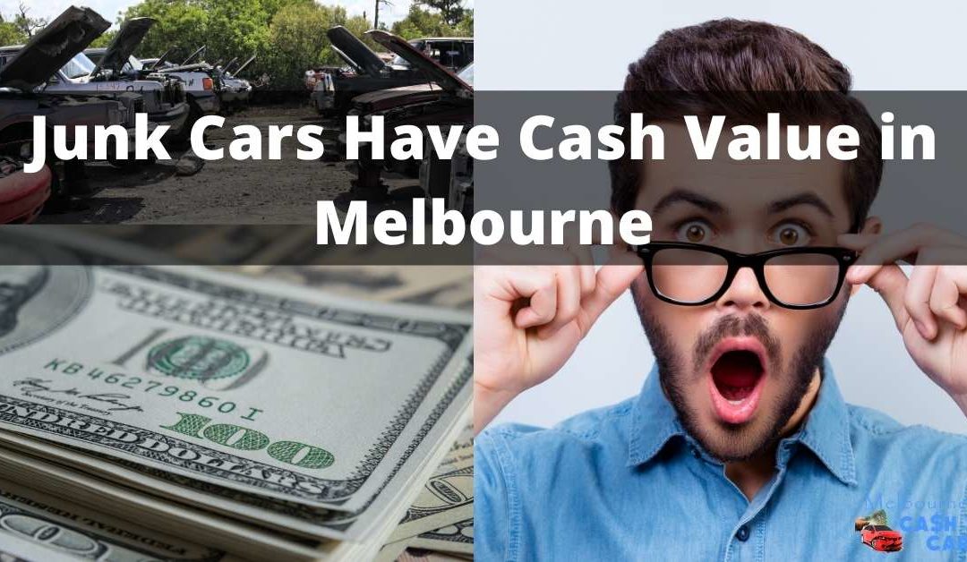 Junk Cars Have Cash Value in Melbourne