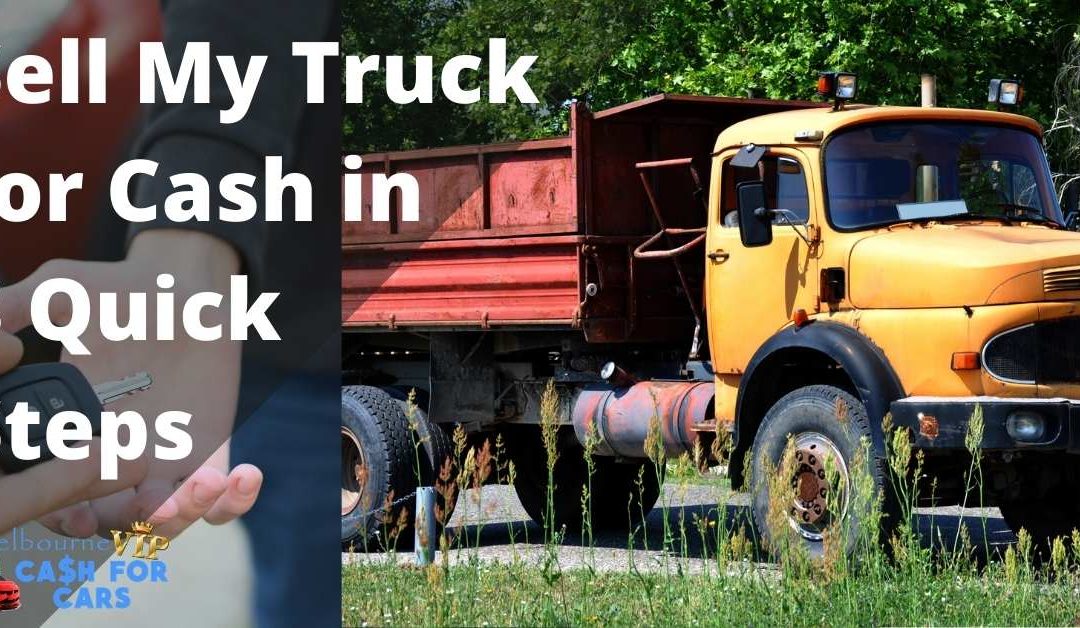 Sell My Truck for Cash in 3 Quick Steps