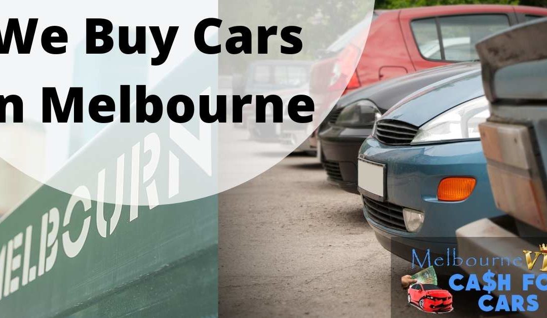 We Buy Cars In Melbourne