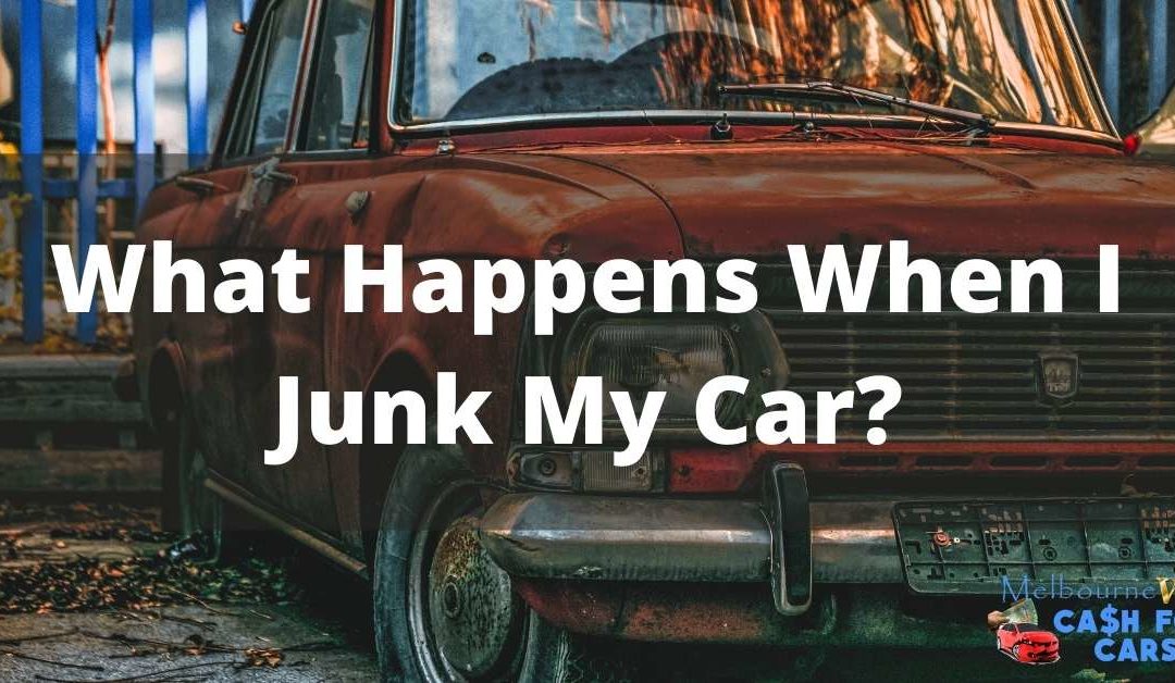 What Happens When I Junk My Car