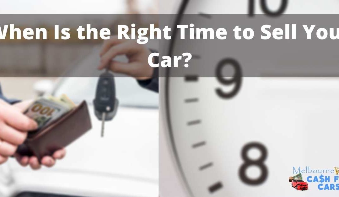 When Is the Right Time to Sell Your Car