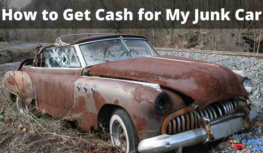 How to Get Cash for My Junk Car