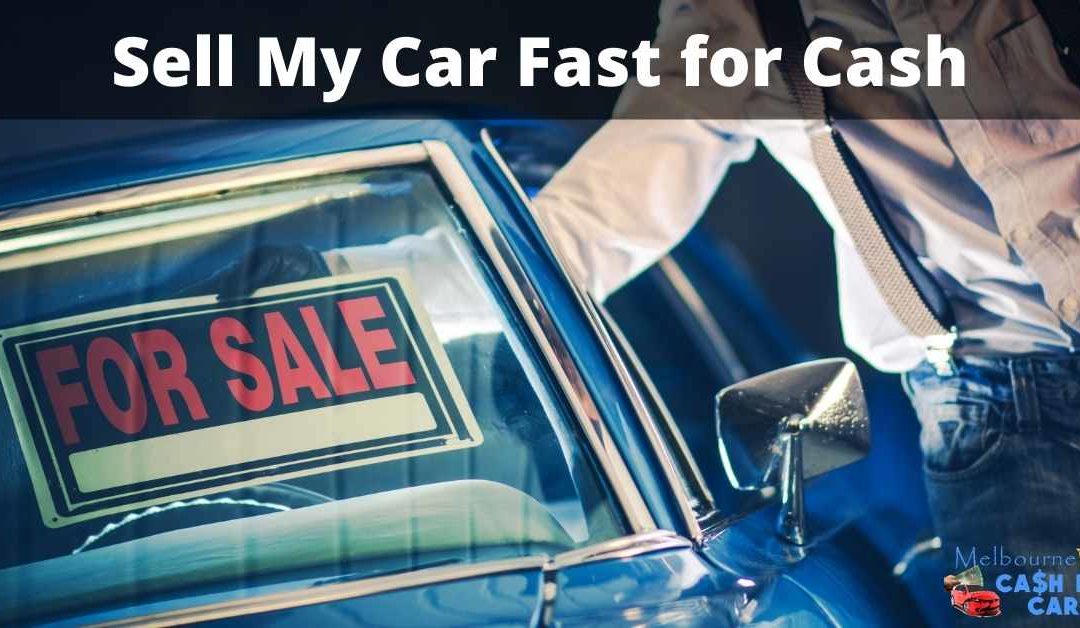 Sell My Car Fast for Cash
