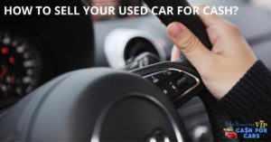 HOW TO SELL YOUR USED CAR FOR CASH