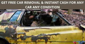 GET FREE CAR REMOVAL & INSTANT CASH FOR ANY CAR ANY CONDITION