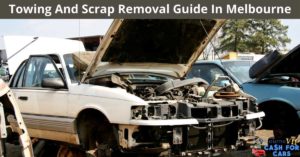 Towing And Scrap Removal Guide In Melbourne