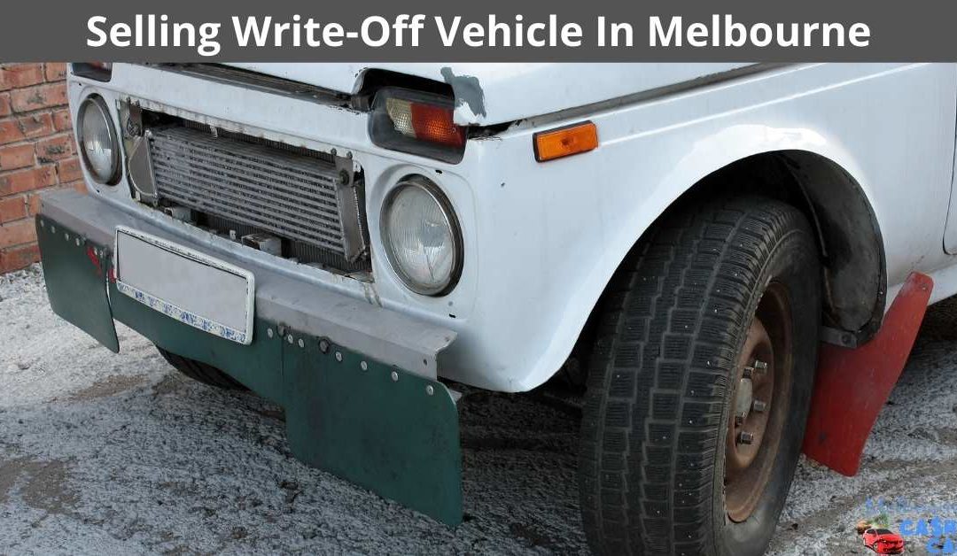Selling Write-Off Vehicle In Melbourne