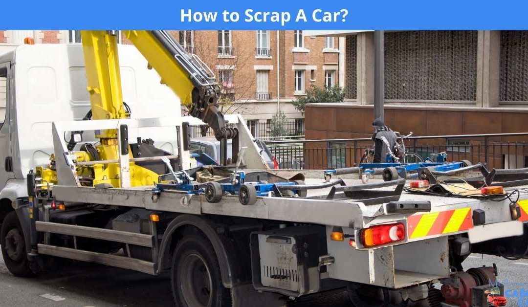 How to Scrap A Car?