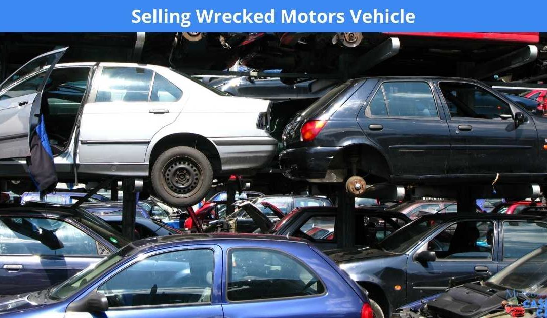 Selling Wrecked Motors Vehicle