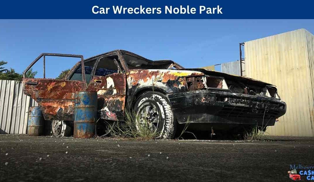Car Wreckers Noble Park