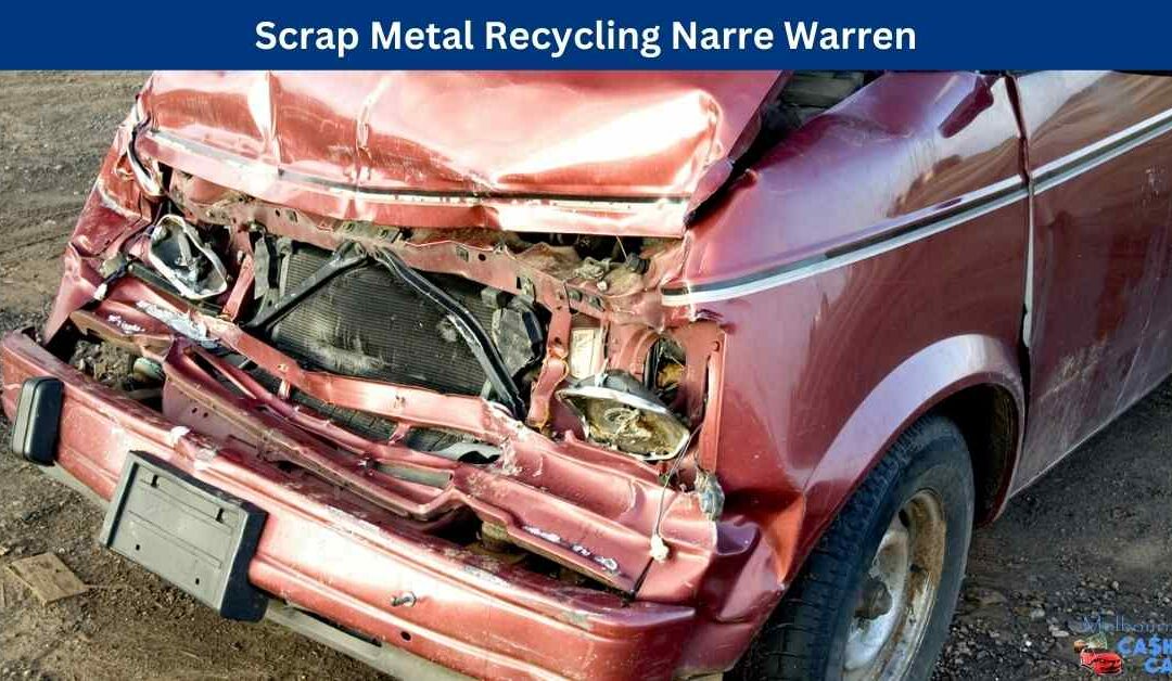 Scrap Metal Recycling Narre Warren