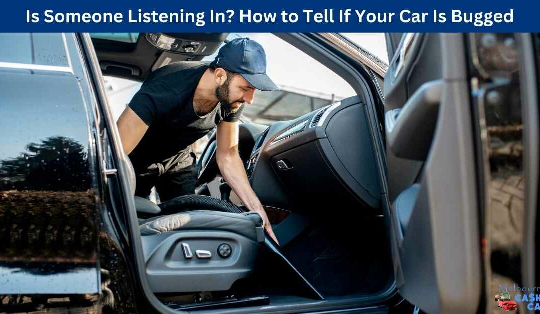 how to tell if your car is bugged