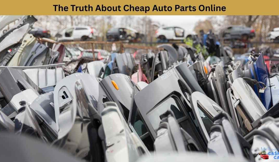 The Truth About Cheap Auto Parts Online